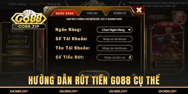 Cách thức rút tiền Go88 thẻ ngân hàng, thẻ cào, ví điện tử