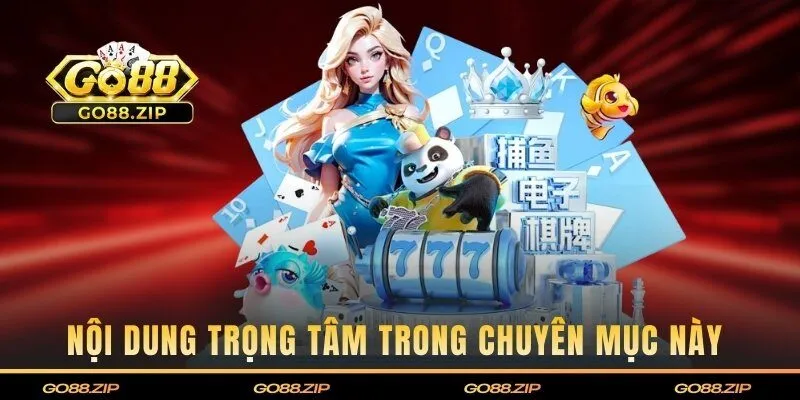 Top các nội dung trọng tâm trong chuyên mục này 