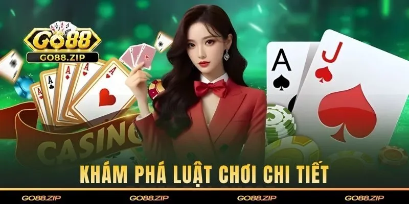 Khám phá luật chơi chi tiết