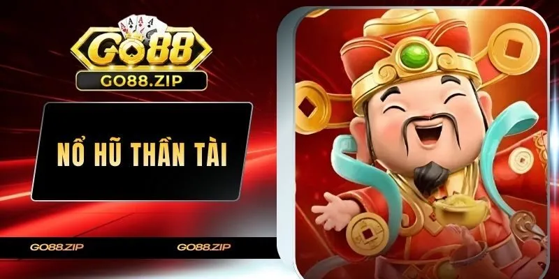 nổ hũ thần tài