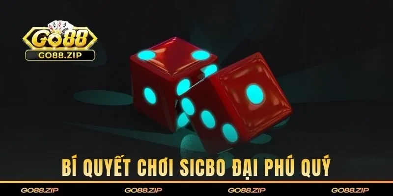 Chia sẻ bí quyết chơi Sicbo luôn thắng lớn cho người mới